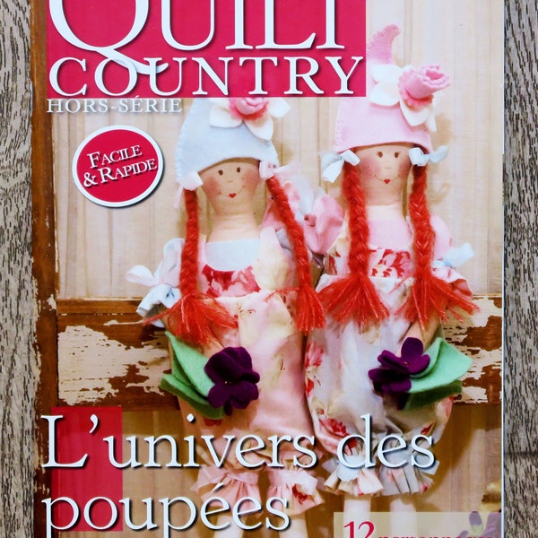 Magazine Quilt Country HS 10 / L'univers des poupées, magazine patchwork, magazine couture, patron patchwork, poupée en tissu, doudou