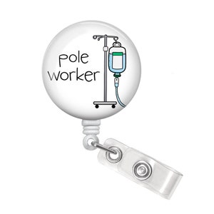 Infusion Nurse Badge Reel - Infusion Nurse Badge Holder - IV Nurse Badge Holder - Pole Worker Badge Reel - Pole Worker Badge Holder