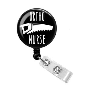 Ortho Badge Reel - Ortho Nurse Badge Reel - Ortho Nurse Badge Holder - Orthopedics Badge Reel - Orthopedics Badge Holder - Funny Ortho Badge