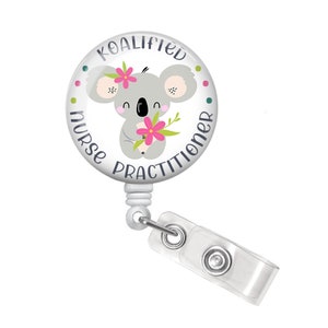 Nurse Practitioner Badge Reel - Nurse Practitioner Badge Holder - Nurse Practitioner Gift - Koalified Nurse Practitioner - Koala Badge Reel