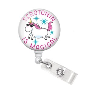 Mental Health Badge Reel - Mental Health Badge Holder - Unicorn Badge Reel - Mental Health Awareness - Serotonin is Magical Badge Reel