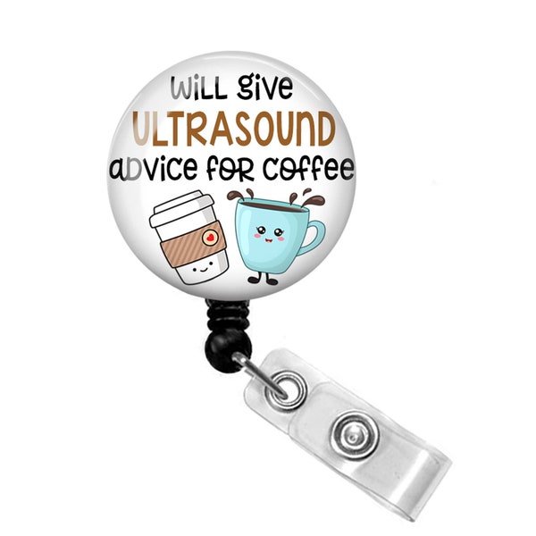 Sonographer Badge Holder - Ultrasound Badge Reel - Sonographer Badge Reel - Ultrasound Technician - Advice for Coffee Badge Reel