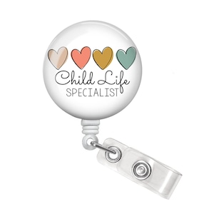 Child Life Specialist Badge Reel - Child Life Specialist Badge Holder - Child Life Specialist Gift - Child Life Assistant Badge Reel