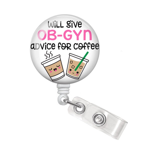 Will Give OBGYN advice for Coffee Badge Reel - OB Nurse Badge Reel - OBGYN Badge Reel - Obstetrics Badge - Gynecologist Badge Reel