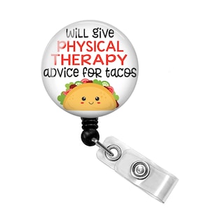 Will Give Physical Therapy Advice for Tacos - Physical Therapist Badge Reel - Physical Therapy Badge Reel - Physical Therapy Badge Holder