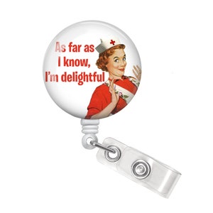 I'm Delightful Retractable Badge Reel, Funny Nurse Badge Clip, X