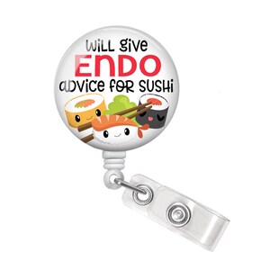 Will Give Endo Advice for Sushi Badge Reel - Endo Nurse Badge Reel - Endo Nurse Badge Holder - Endoscopy Nurse Badge
