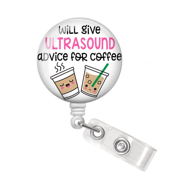 Sonographer Badge Holder - Ultrasound Badge Reel - Sonographer Badge Reel - Ultrasound Technician - Advice for Coffee Badge Reel