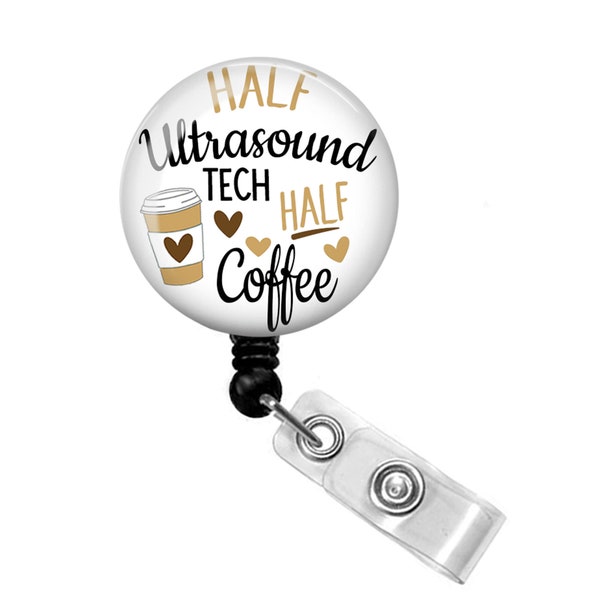 Ultrasound Tech Badge Reel - Ultrasound Tech Gift - Sonographer Badge Reel - Ultrasound Technician - Coffee Badge Reel