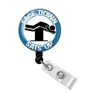 Face Down Sats Up Badge Reel - Respiratory Therapist Badge Reel - Respiratory Therapy Badge Reel - Funny Nurse Badge Reel - Funny Badge Reel
