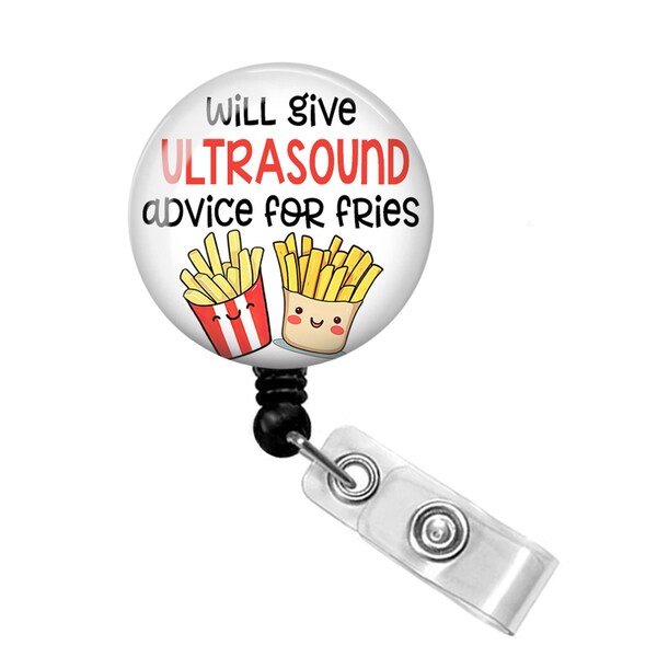 Will Give Ultrasound Advice for Fries - Sonographer Badge Reel - Ultrasound Tech Badge Reel - Sonographer Badge Holder - French Fries Badge