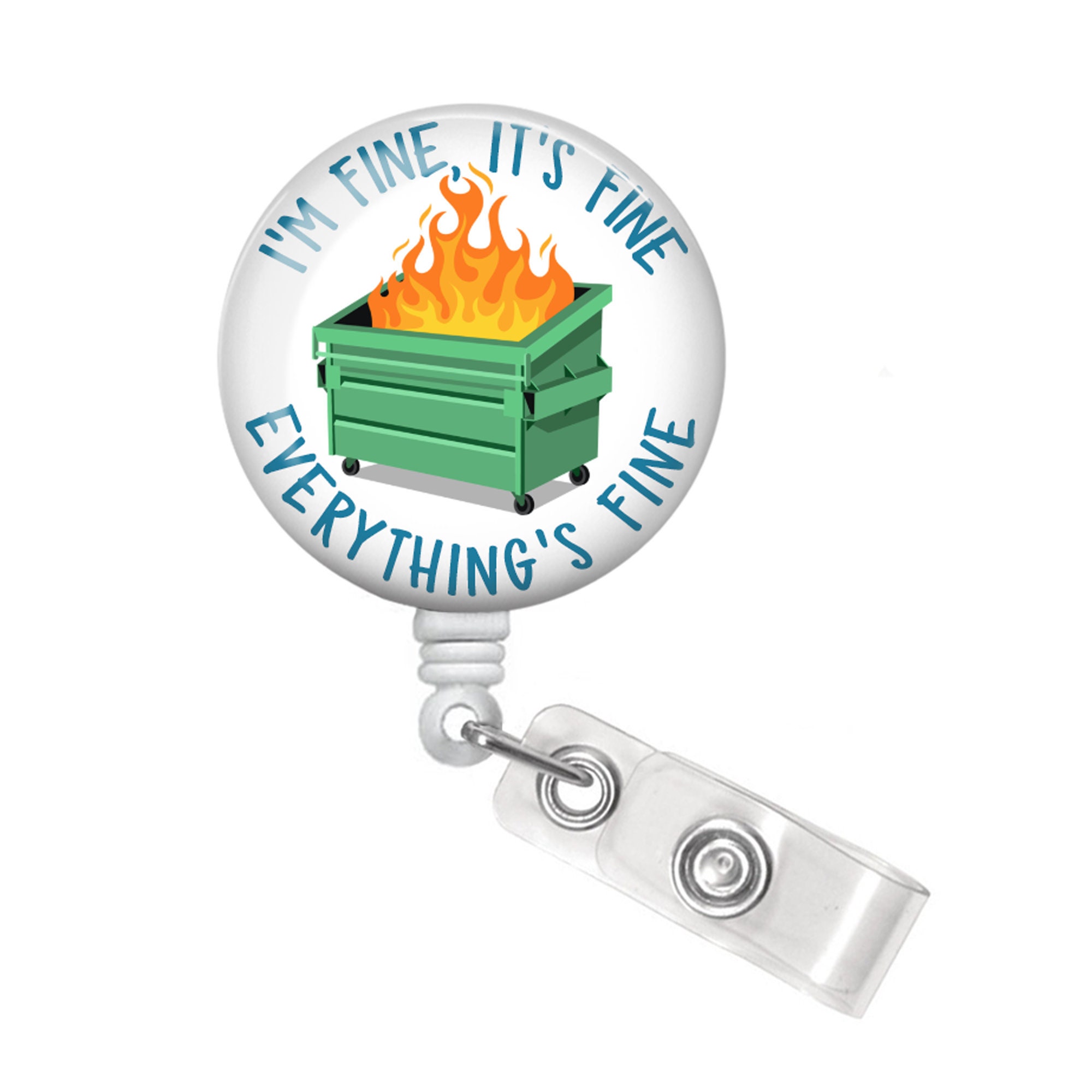 Everything's Fine Badge Reel - Dumpster Fire Badge Reel - Everyth…