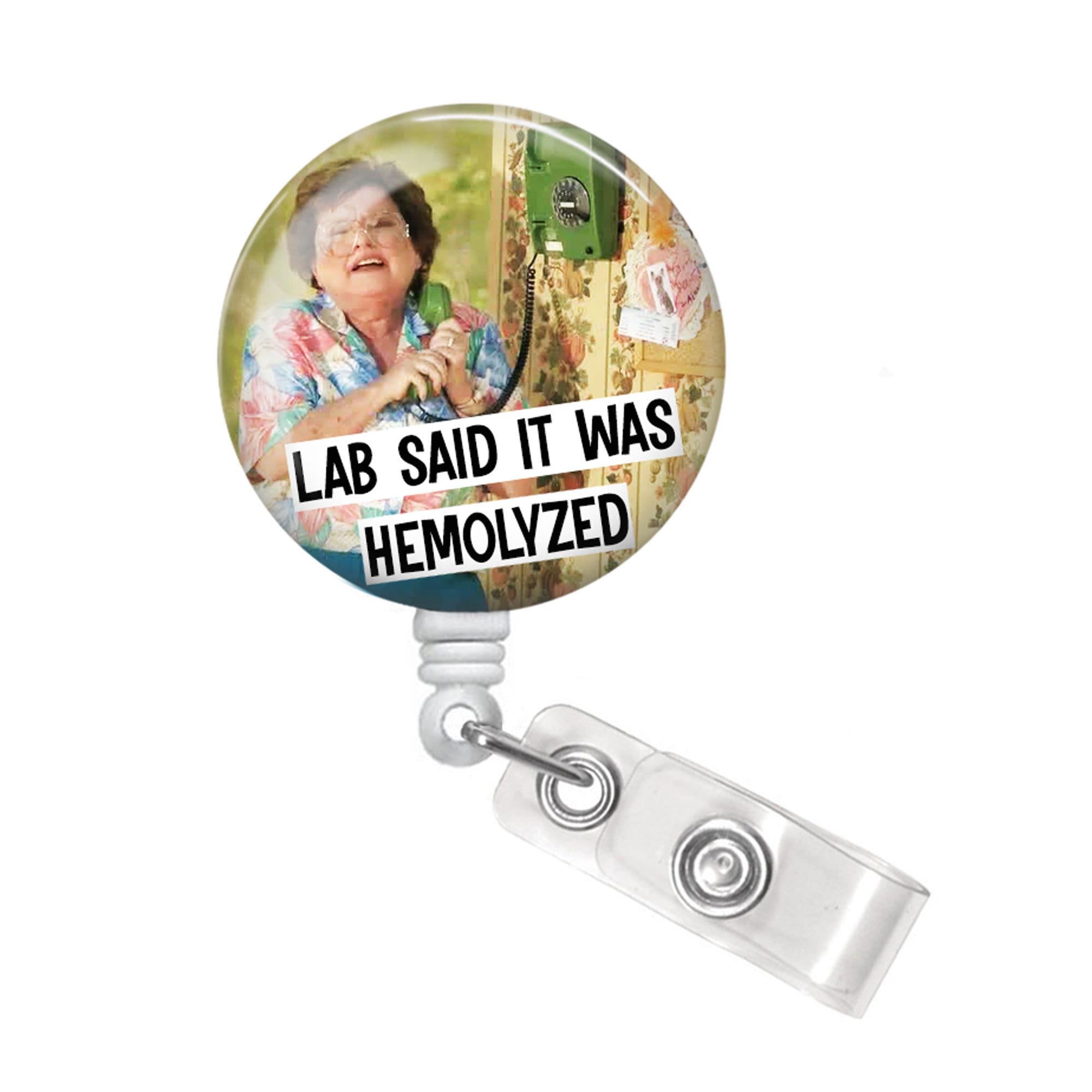 Lab Said It Was Hemolyzed Badge Reel Funny Nurse Badge Reel Etsy