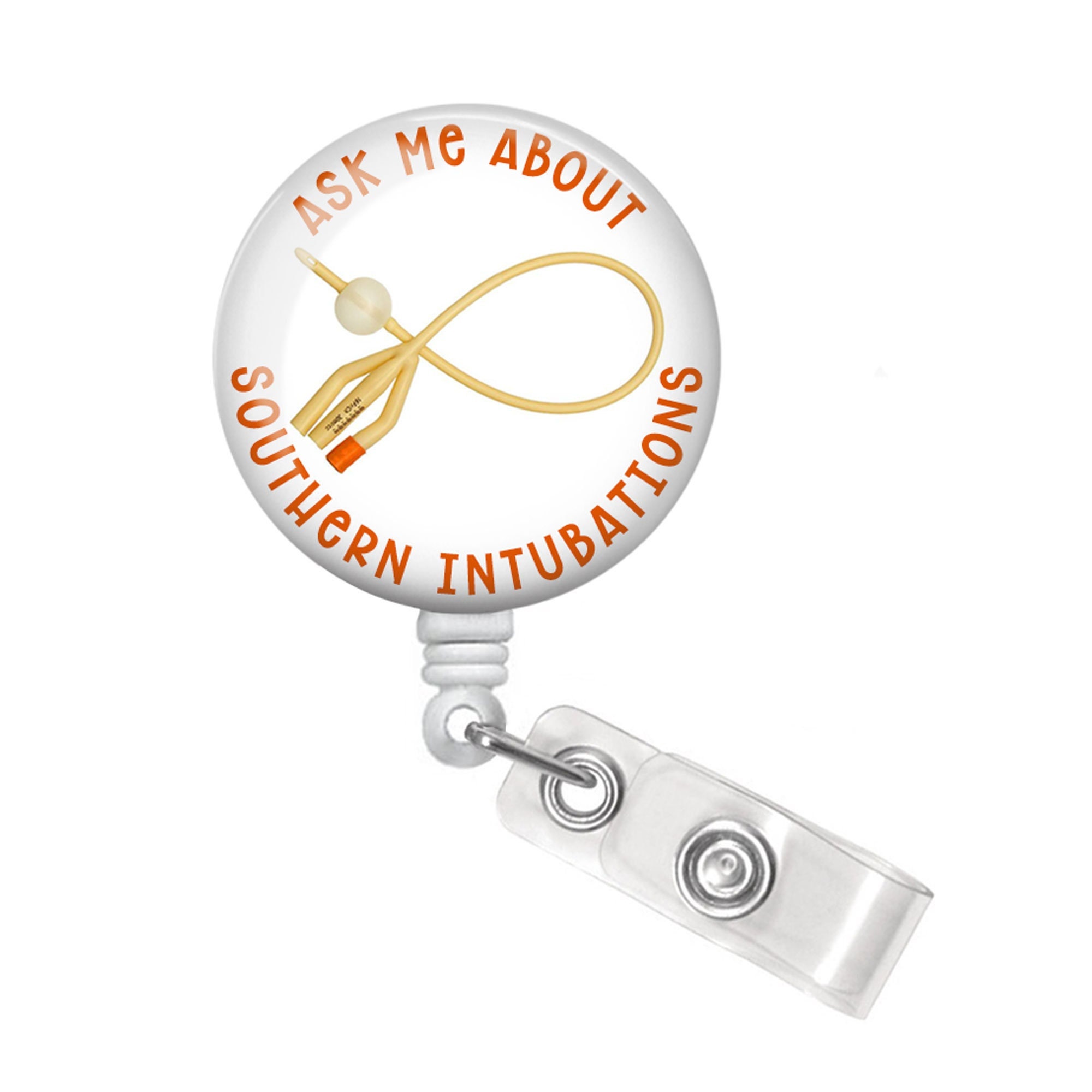 Ask Me About Southern Intubations Badge Reel - Nurse Badge Reel - PACU  Nurse Badge Reel - Urology Badge Reel - ICU Nurse Badge Holder