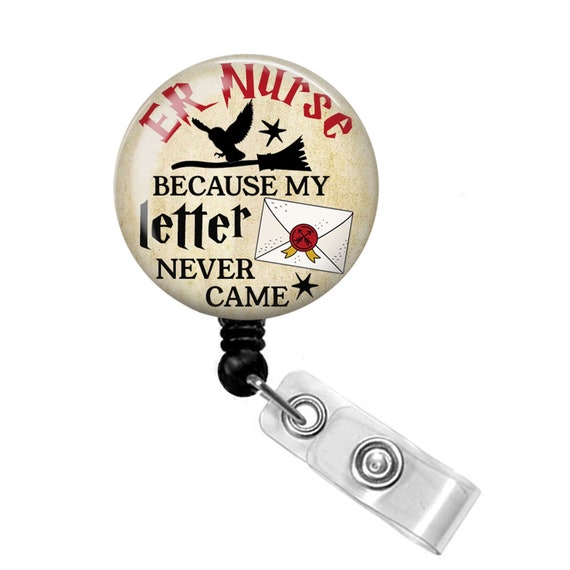 ER Nurse Badge Reel ER Nurse Badge Holder Emergency Room Nurse Badge Reel  ER Nurse Because My Letter Never Came Badge Reel 