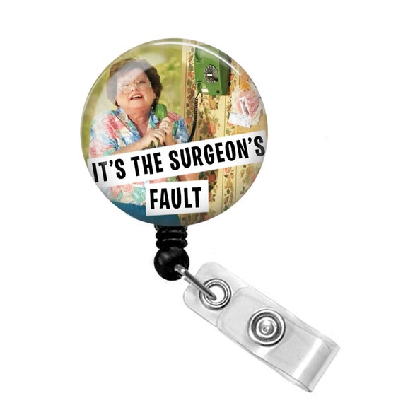 It's the Surgeon's Fault Badge Reel Funny Nurse Badge Reel Nurse Badge Reel  Funny Nurse Badge Holder OR Nurse Badge Reel -  Canada
