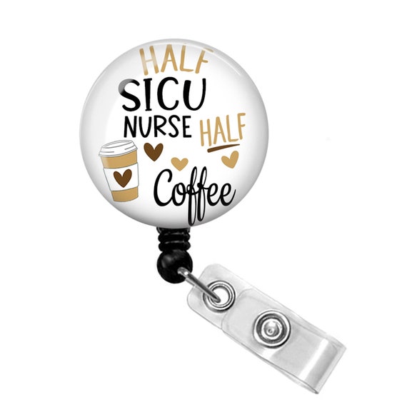 SICU Nurse Badge Reel Surgical Nurse Badge Reel SICU Nurse Badge Holder  Surgical Nurse Badge Holder SICU Badge Reel Half Coffee 