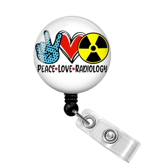 Peace Love Radiology Badge Reel Radiology Badge Reel Xray Tech Gift Xray  Tech Badge Reel Radiologist Badge Reel Xray Badge Reel 