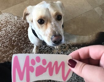 Dog Mom Vinyl Decal, Dog Decal, Mom Decal, Mother’s Day gift, Vinyl Decal, dog paw sticker, Notebook Decal, Glass Decal, Car Decal