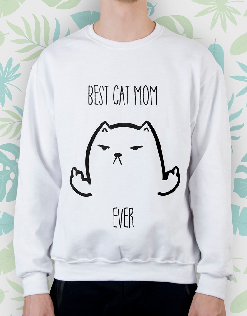 Best cat mom ever Cat mom sweater Sweatshirt women Sweatshirt Etsy
