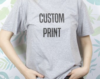 Tshirt custom Shirt with name Tshirt personalized Custom print Custom chothes Customize shirt Shirt with your print Your print Tshirt xl