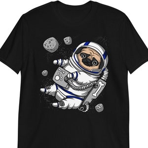 Pug Dog Astronaut T-Shirt, Funny Pug Tees, Mens Pug Clothes, Pug Apparel, Unisex Pug Clothes, Cute Pug Clothing, Space T-Shirt