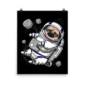 Pug Dog Poster - Space Astronaut Art Print - Funny Pug Kids Wall Decor - Pug Lover Gifts - Cute Pug Boys Room Decor - Dog Lover Gifts