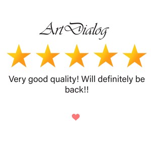 May include: Five gold stars with the text "Art Dialog" above and "Very good quality! Will definitely be back!!" below. A pink heart is at the bottom of the image.