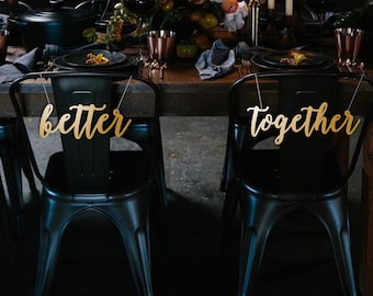 Better Together Chair Signos. Señal de respaldo de la silla. Signos de sillas de boda. Señales de la silla