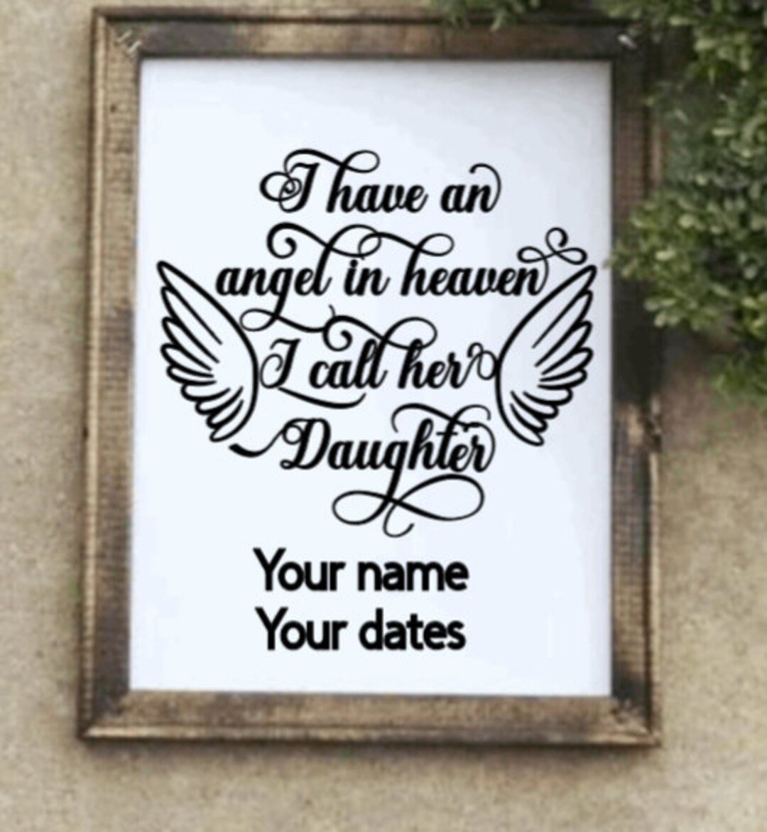 Memorial - I Have an Angel in Heaven I Call Her Daughter - Vinyl Decal ...