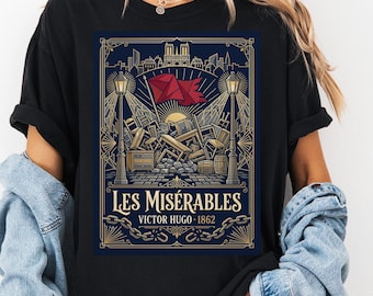 Comfort Colors Les Miserables Art Deco shirt, Victor Hugo 1862 tee, French revolution barricade gift, bookish dark academia literature top