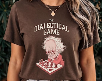 Dialectical Game Philosophy Shirt: Funny Philosopher Gift