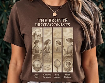 Może przedstawiać: Brązowa koszulka z grafiką przedstawiającą cztery kobiety w pionowych panelach, z napisem "THE BRONTË PROTAGONISTS" powyżej. Panele zawierają ilustracje Jane Eyre, Catherine Earnshaw, Lucy Snowe i Helen Graham.