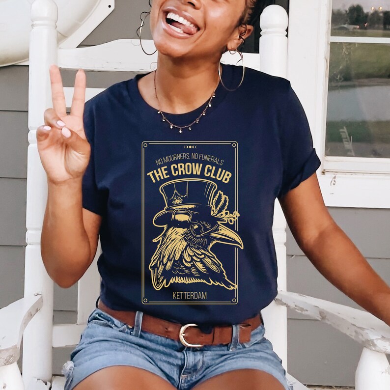 Six of Crows Shirt, No Mourners Merch, Ketterdam Crow Club,