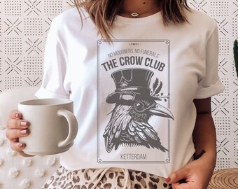Six of crows shirt, No mourners merch, Ketterdam crow club, Kaz Brekker sweater, Inej sweatshirt, Nina Jesper Matthias, No funerals quote