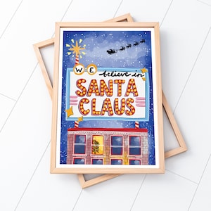 We Believe In Santa Claus Sign Print