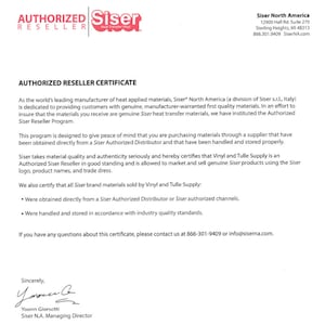 Puede incluir: Un certificado de autorizaci&oacute;n para un revendedor de vinilo de transferencia de calor Siser. El certificado establece que Vinyl and Tulle Supply es un revendedor autorizado de productos Siser. El certificado est&aacute; firmado por Yoann Giorsetti, Director General de Siser Am&eacute;rica del Norte.