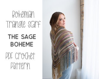 PDF Crochet Pattern - Bohemian Triangle Scarf - Boho Crocheted Wrap - Hippy Shawl with Fringe- Trendy Beginner - Sage Boheme Triangle Scarf