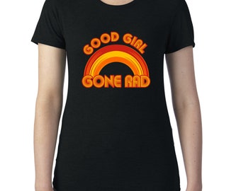 Good Girl Gone Rad T-Shirt - Retro Girlpower T-Shirt