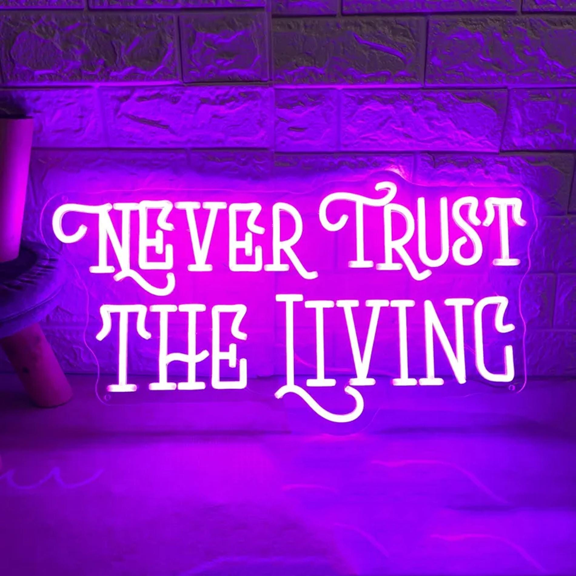 Never Trust the Living Neon Sign Halloween Neon Sign Custom Neon Sign Spooky Led Light Halloween Decor Home Yard Wall Decor Halloween Gift