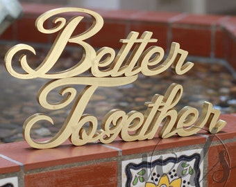 Better Together Sign, 5in. 3in. Script Gold Sweetheart table wedding reception centerpiece decor head table decor mr & mrs sign