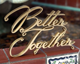 Better Together Sweetheart Table Sign 5" , Calligraphy Gold Silver, wedding reception, head table sign, head table decor, mr & mrs sign
