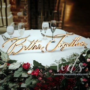 Better Together Sweetheart Table Sign 5 Calligraphy Gold wedding reception, head table sign, head table decor, mr & mrs sign wedding gift image 1