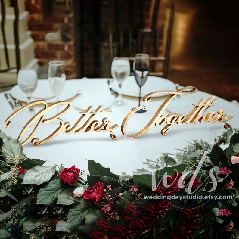 Better Together Sweetheart Table Sign 5 Calligraphy Gold wedding reception, head table sign, head table decor, mr & mrs sign wedding gift image 1