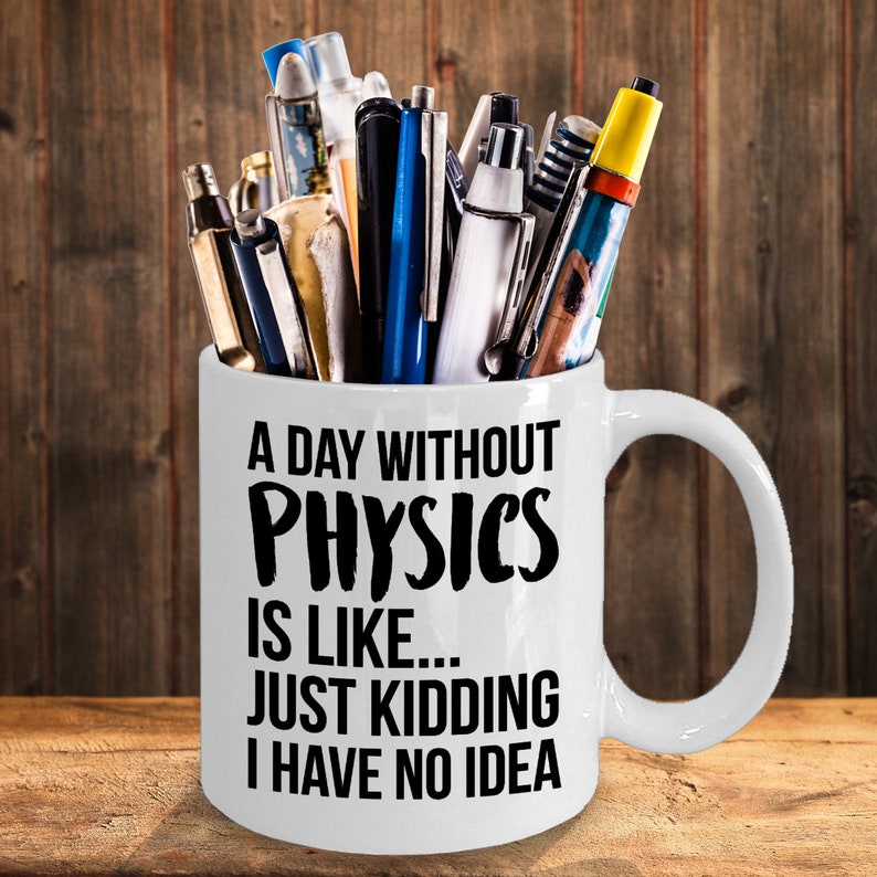 Physics Mug Physics Gift Physics Graduation Physics Degree Etsy