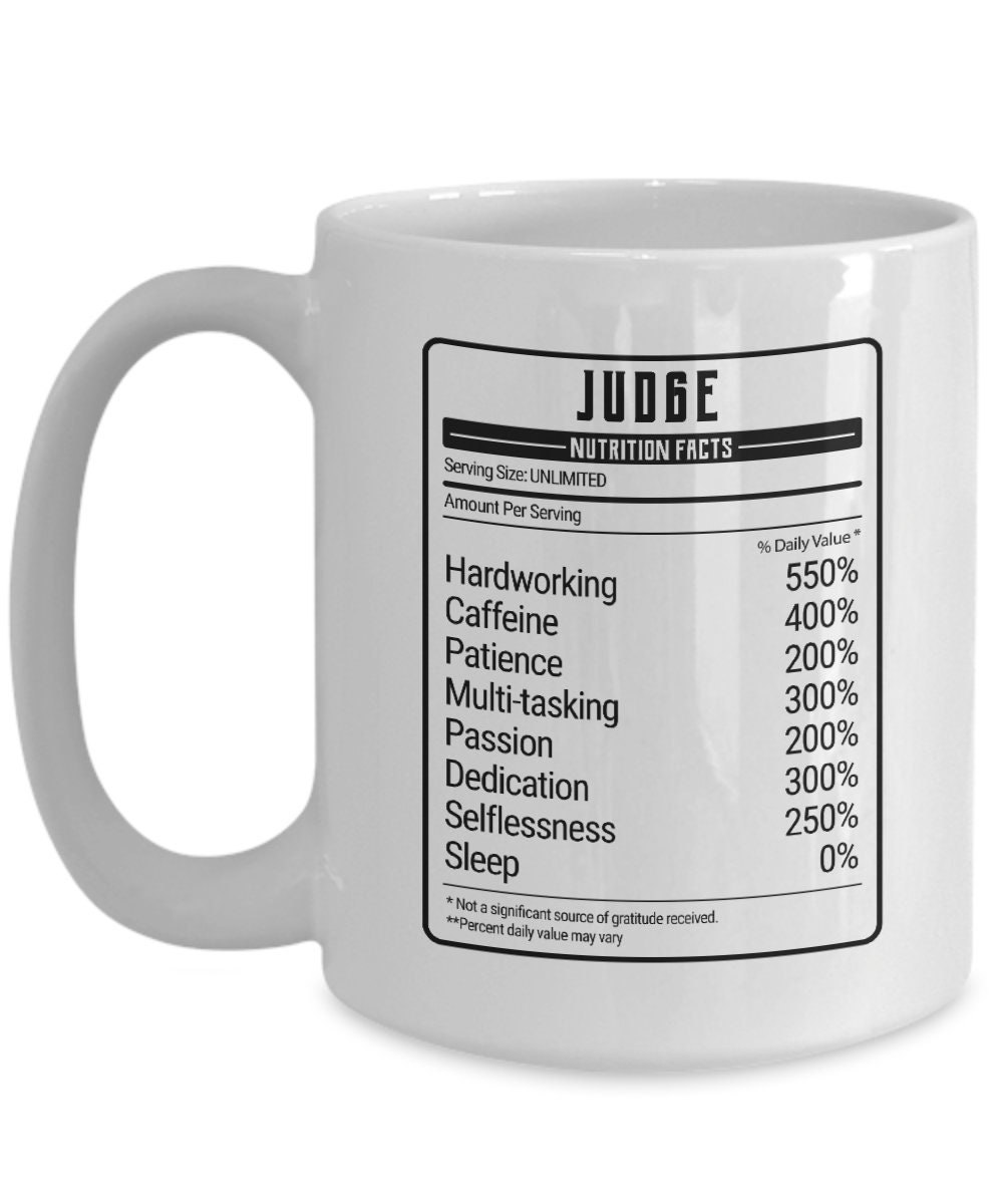 Judge Nutrition Facts Judge Mug Judge Gift Gift for Judge Etsy