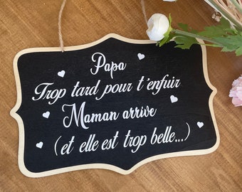 Petite pancarte "Papa, trop tard pour t'enfuir..." pour enfant d'honneur mariage style ardoise écolier personnalisable texte au choix