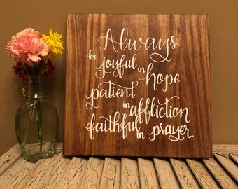 Romans 12:12 Wooden Sign 12x12"