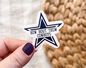How Bout Them Cowboys Dallas Star Football Vinyl Waterproof Sticker Laptop Bottle Sticker Car Decal