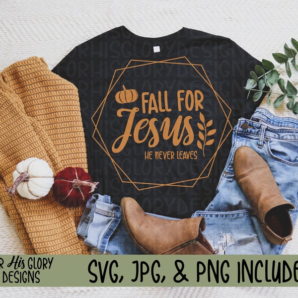 Fall For Jesus SVG, JPG, PNG files, Christian svg, Christian women shirt, mama shirt, Jesus svg, fall svg, christian fall svg, autumn svg